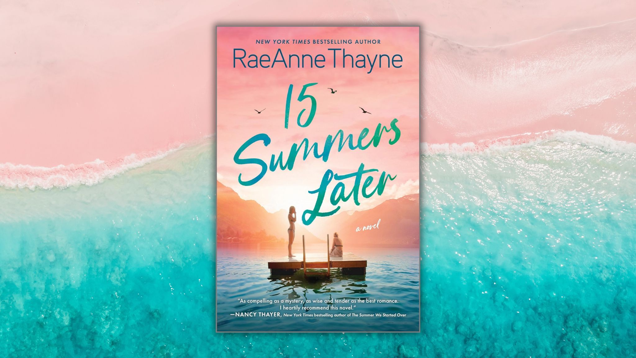 15 Summers Later by RaeAnne Thayne