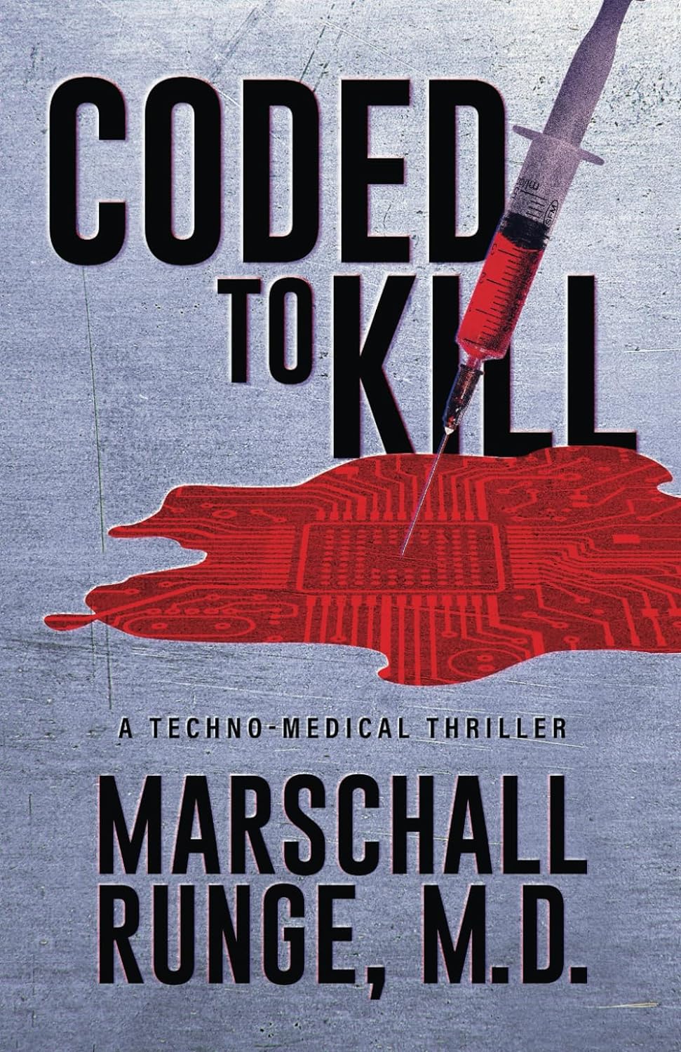 Coded to Kill by Marschall Runge MD