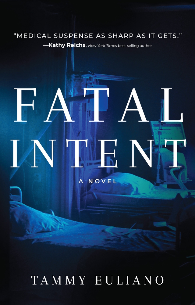 Fatal Intent by Tammy Euliano Fatal Intent by Tammy Euliano