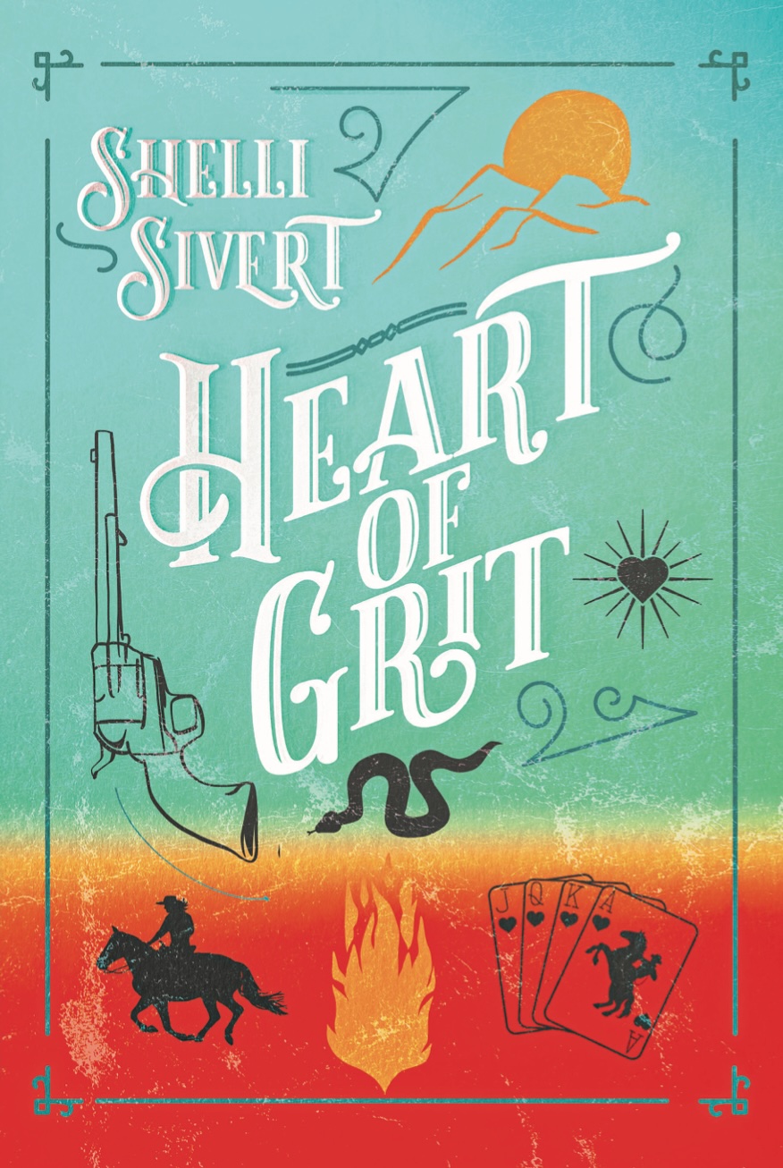 Heart of Grit by Shelli Sivert