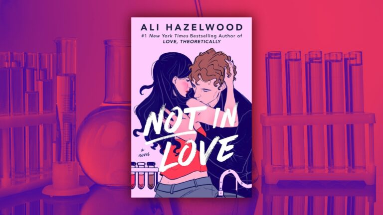 Not In Love By Ali Hazelwood Booktrib