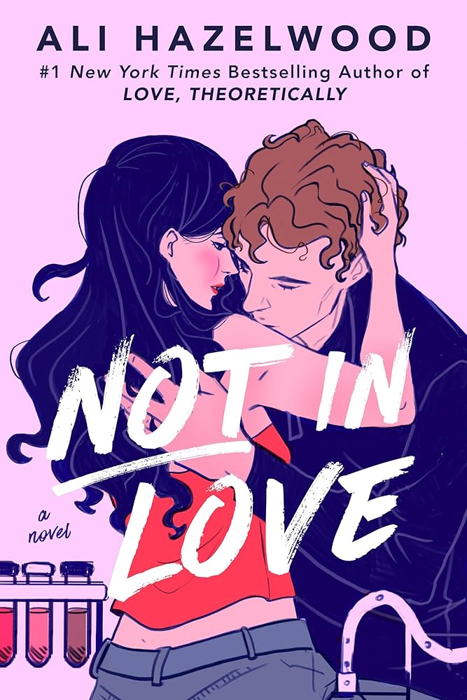 Not in Love by Ali Hazelwood Not in Love by Ali Hazelwood