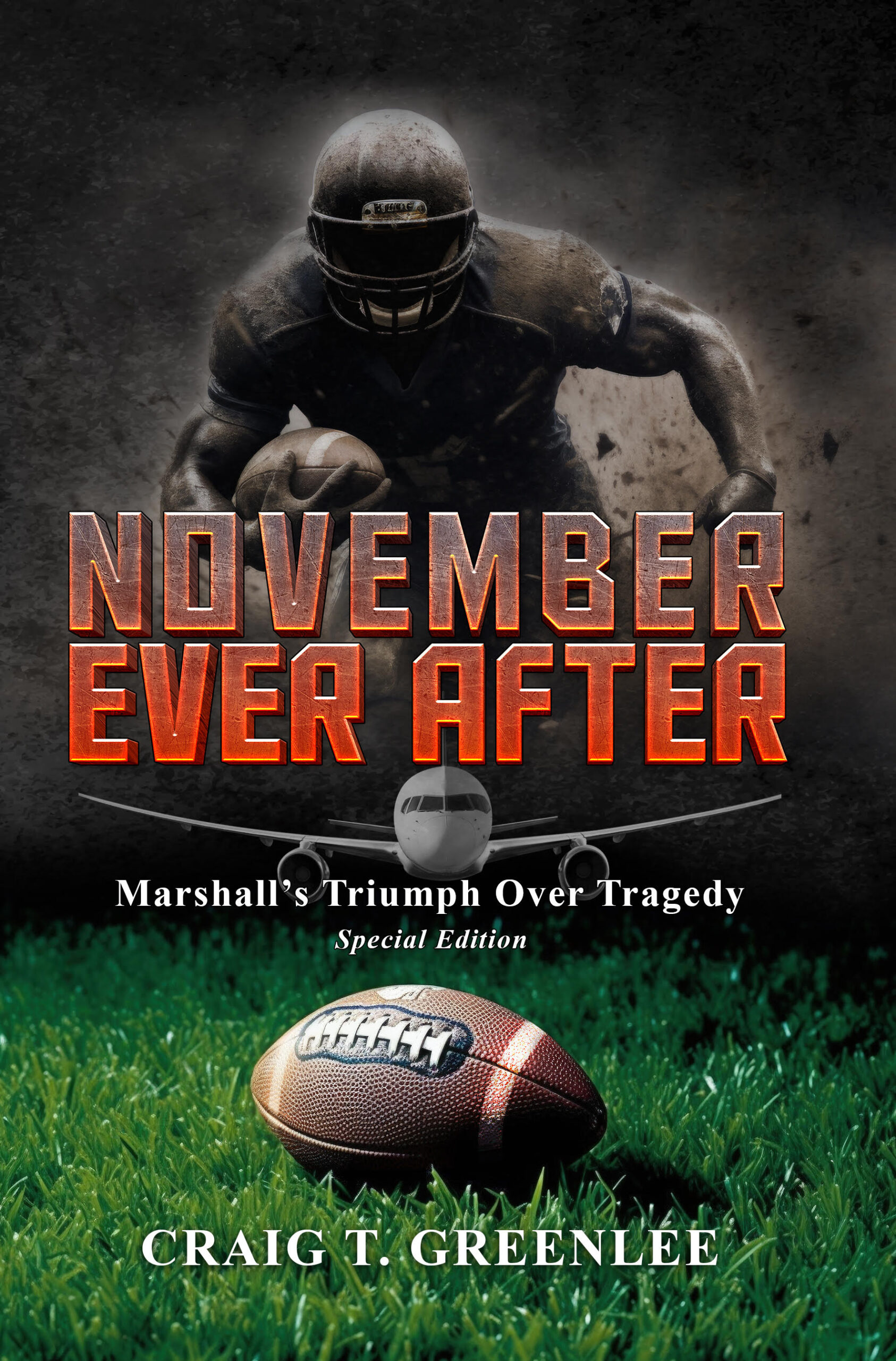 November Ever After: Marshall's Triumph Over Tragedy by Craig T. Greenlee November Ever After: Marshall's Triumph Over Tragedy by Craig T. Greenlee