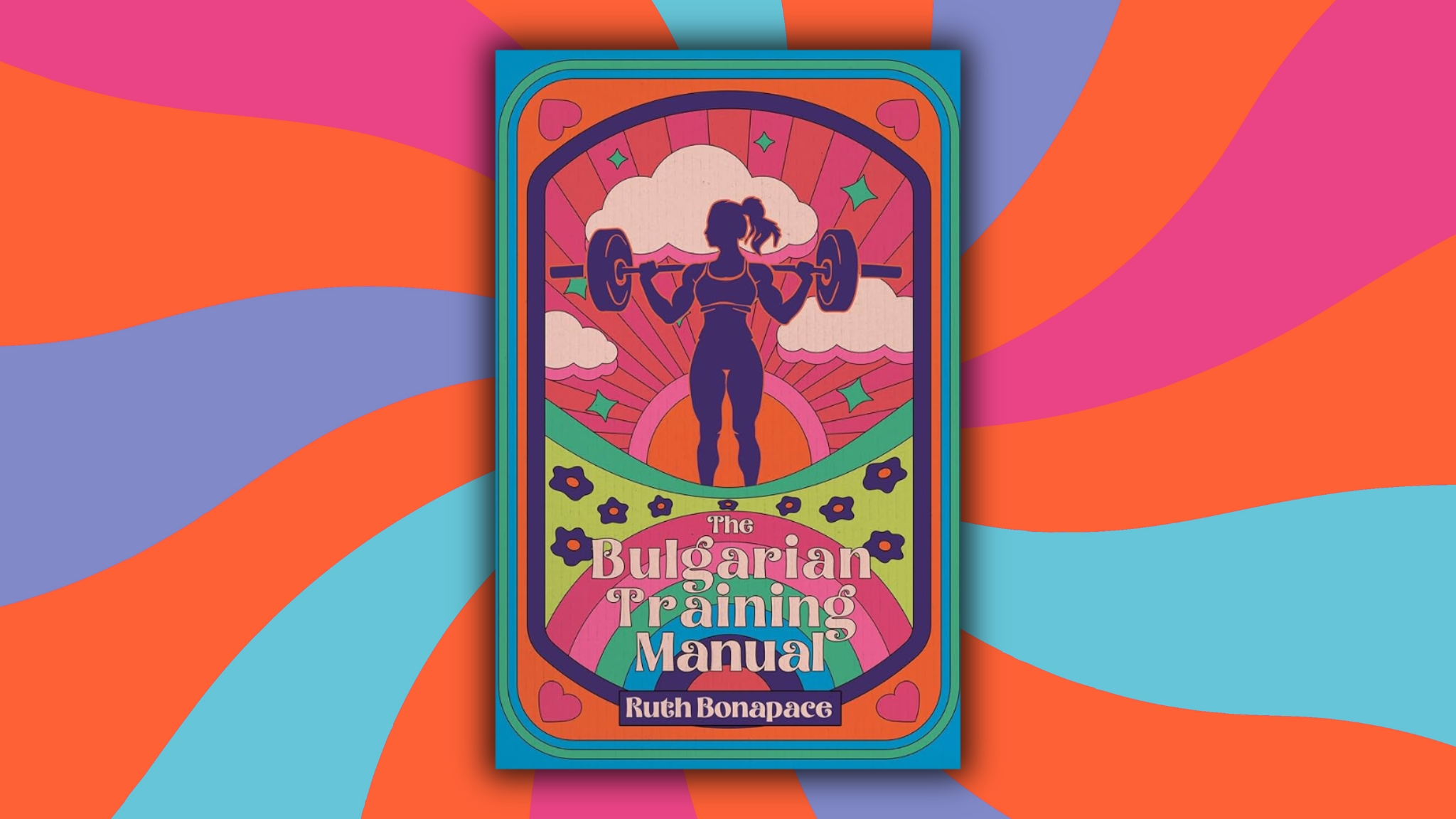 The Bulgarian Training Manual by Ruth Bonapace