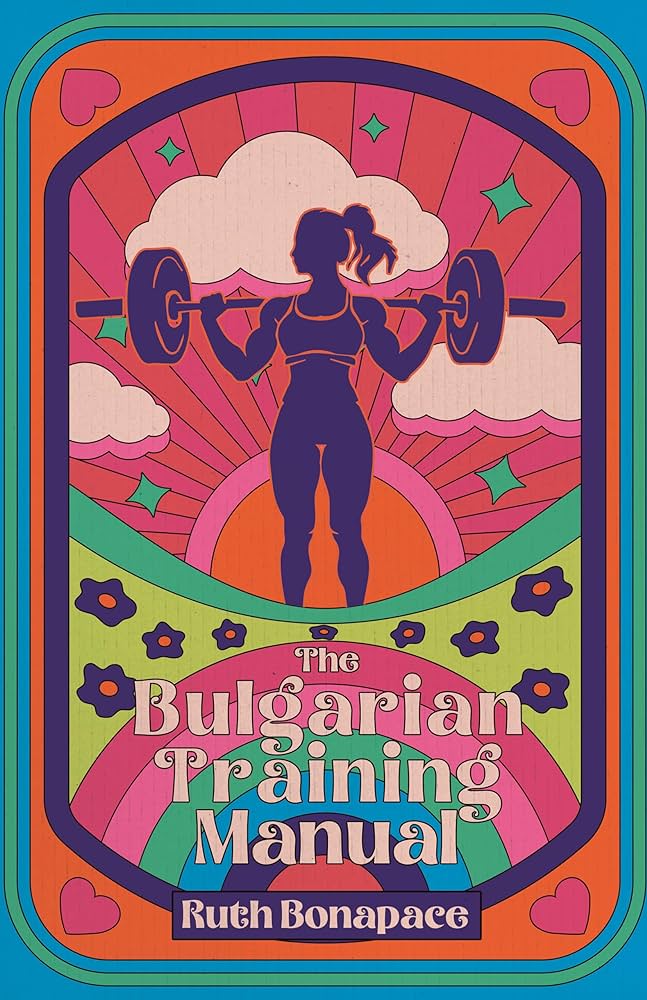 The Bulgarian Training Manual by Ruth Bonapace The Bulgarian Training Manual by Ruth Bonapace