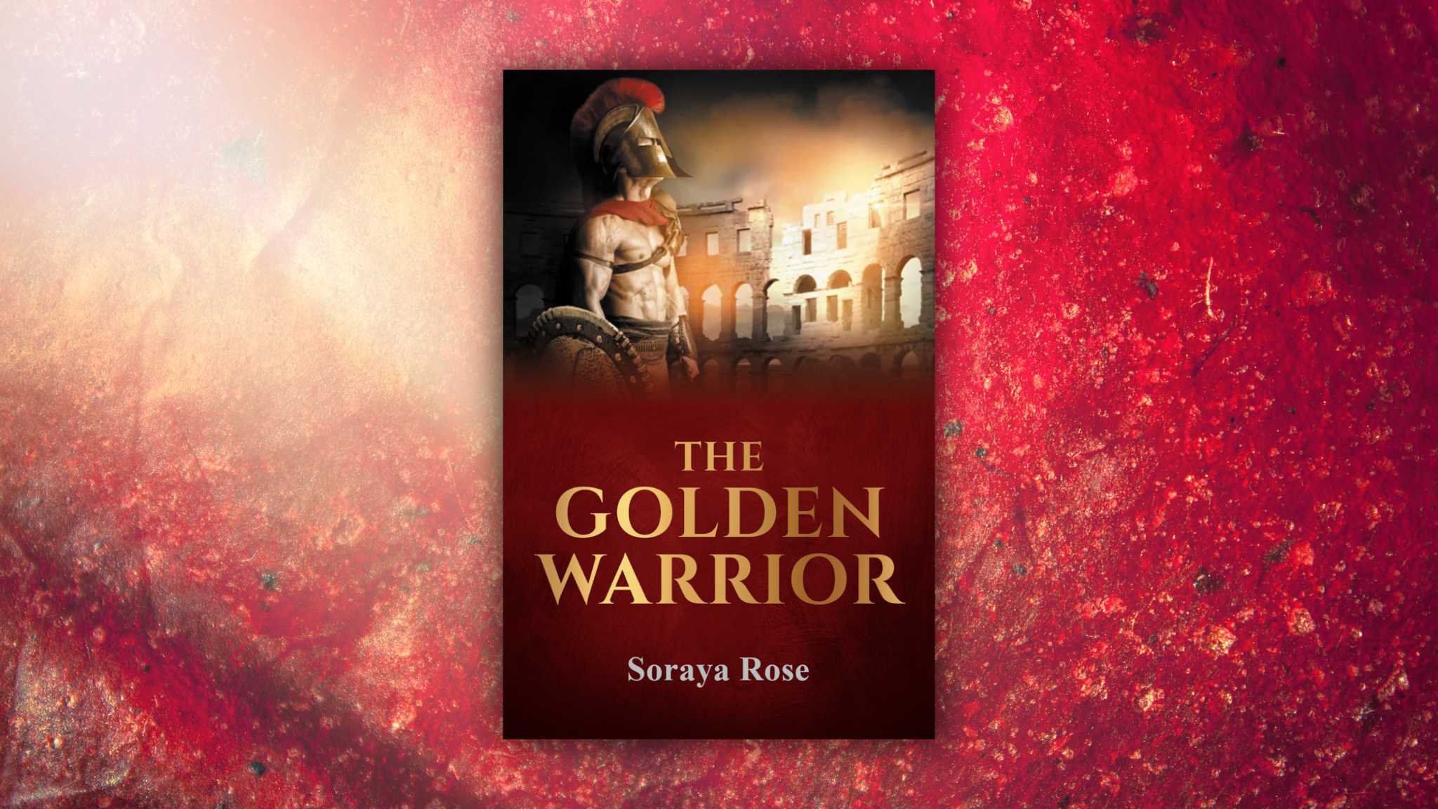 The Golden Warrior by Soraya Rose