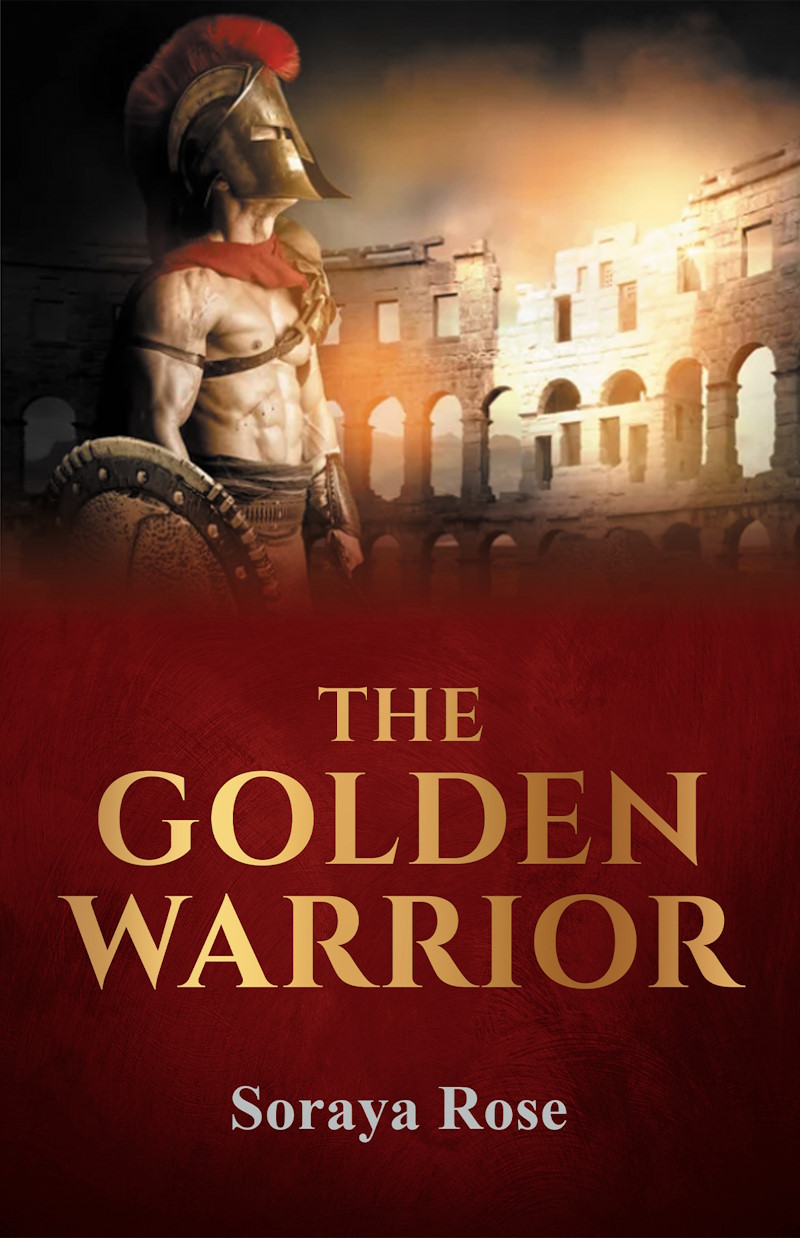 The Golden Warrior by Soraya Rose