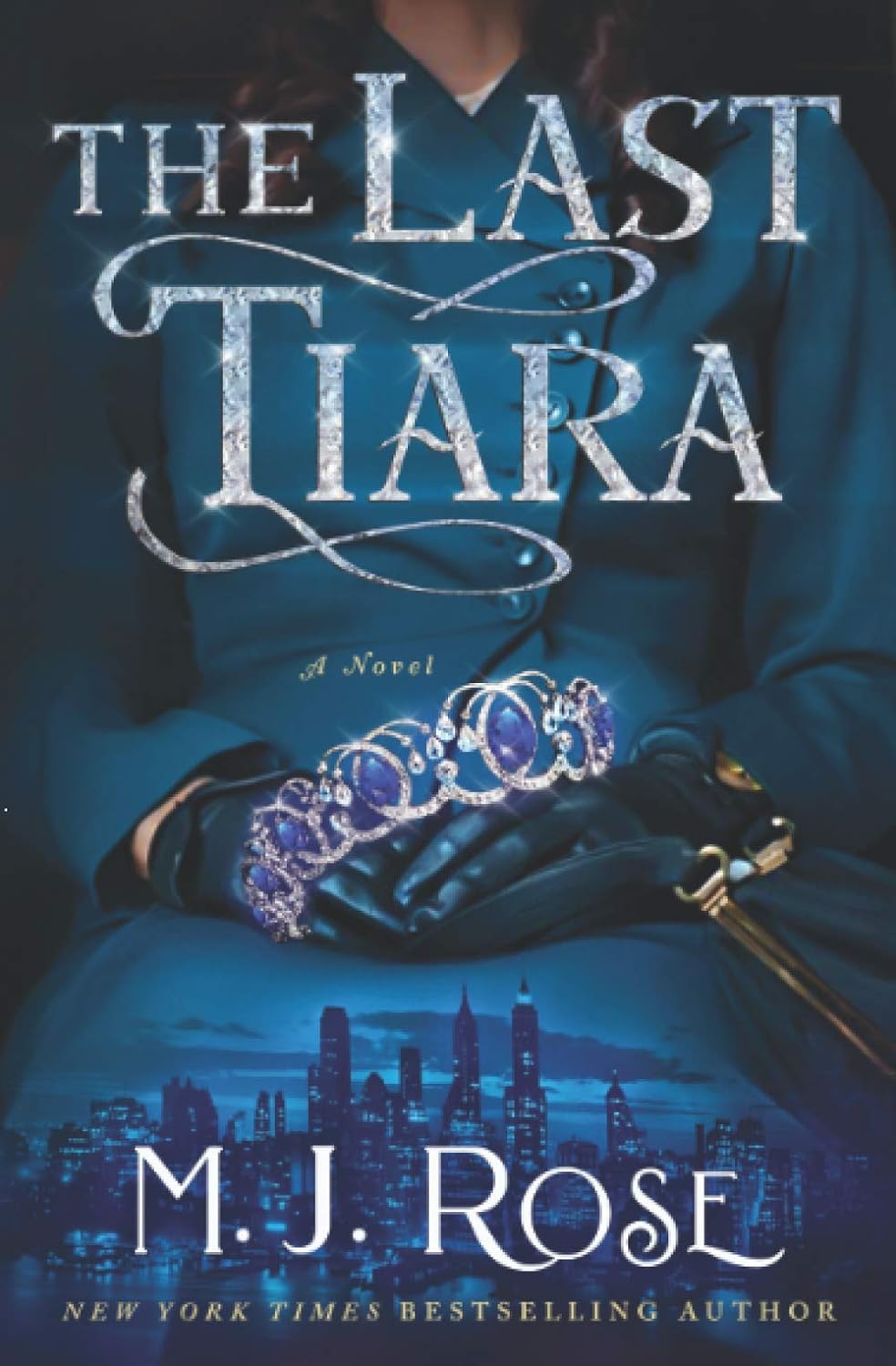 The Last Tiara by MJ Rose The Last Tiara by MJ Rose