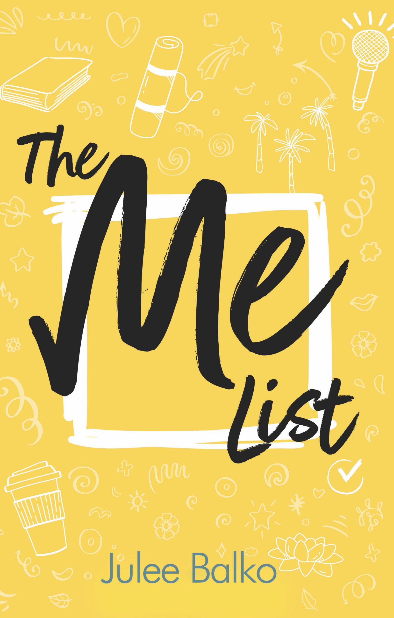 The Me List by Julee Balko The Me List by Julee Balko