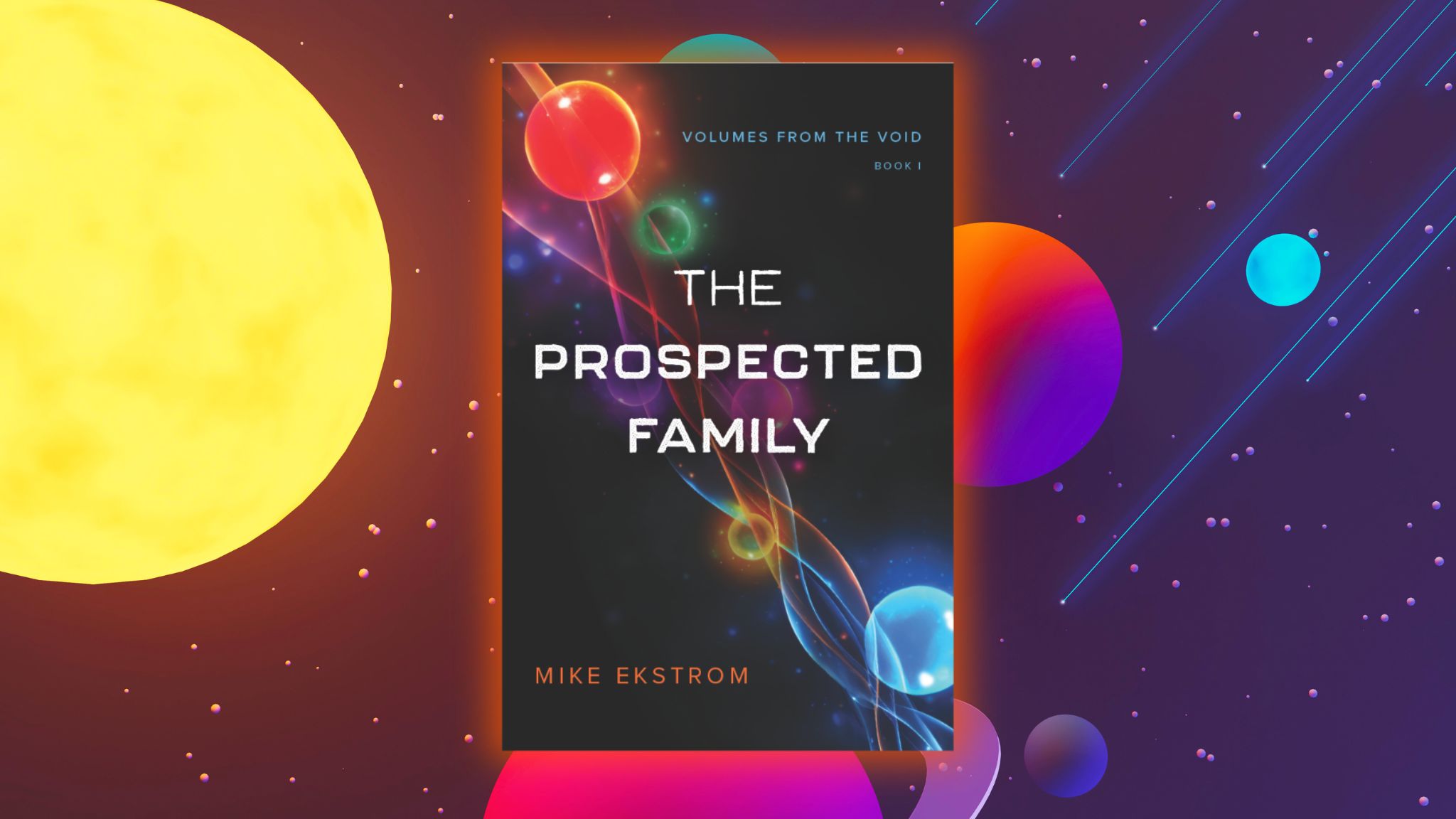 The Prospected Family by Mike Ekstrom Volumes From the Void 1