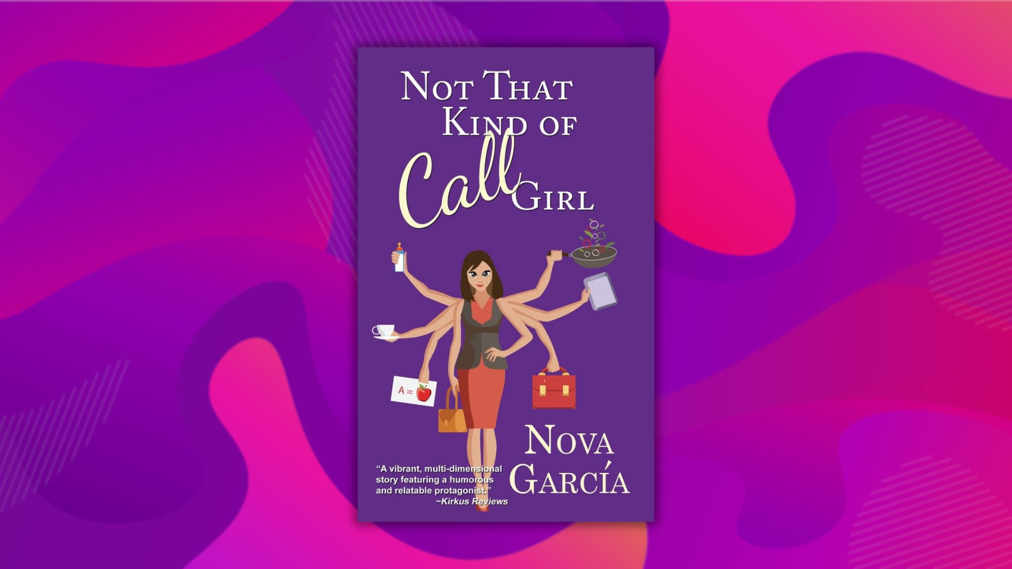 Not that kind of call girl by Nova Garcia