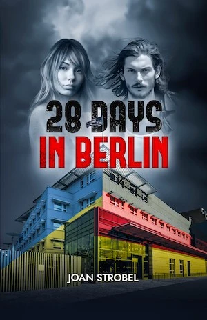 28 Days in Berlin by Joan Strobel