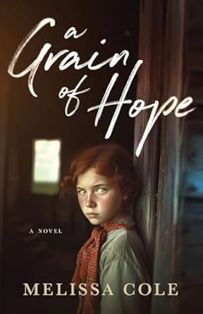 A Grain of Hope by Melissa Cole