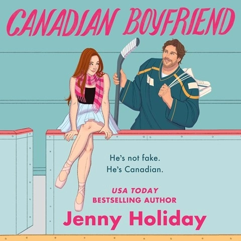 CANADIAN BOYFRIEND by Jenny Holiday CANADIAN BOYFRIEND by Jenny Holiday