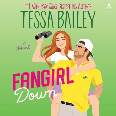 FANGIRL DOWN by Tessa Bailey FANGIRL DOWN by Tessa Bailey