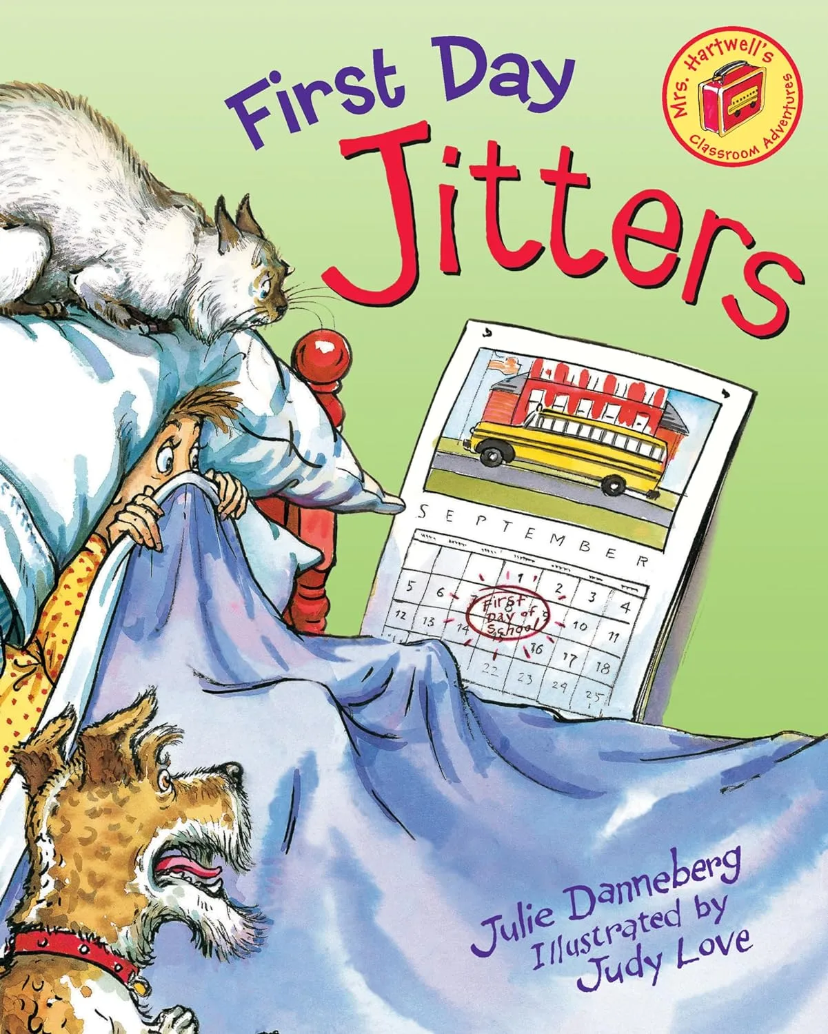First Day Jitters by Julie Danneberg First Day Jitters by Julie Danneberg