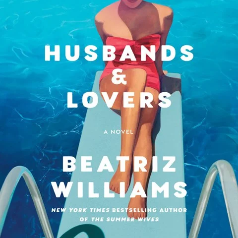 HUSBANDS & LOVERS by Beatriz Williams