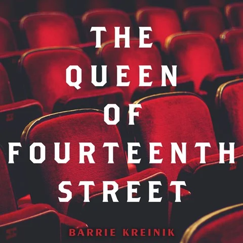 THE QUEEN OF FOURTEENTH STREET by Barrie Kreinik