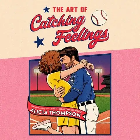 THE ART OF CATCHING FEELINGS by Alicia Thompson