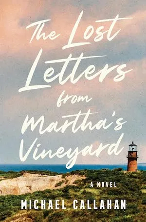 The Lost Letters from Martha's Vineyard by Michael Callahan