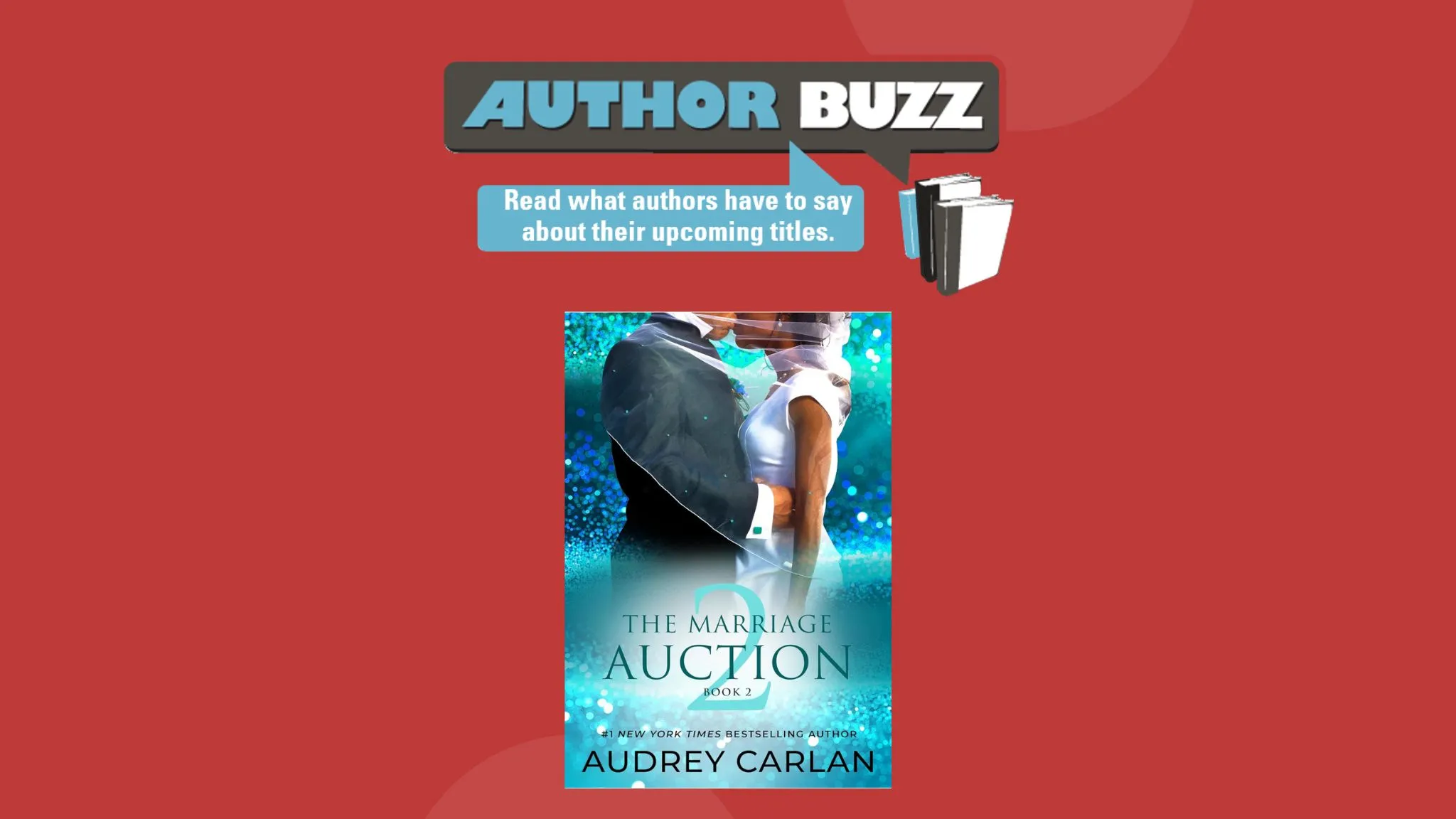 Feature Art for BookTrib Article on AuthorBuzz Giveaway of The Marriage Auction, Book 2 by Audrey Carlan