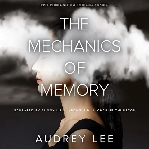 THE MECHANICS OF MEMORY by Audrey Lee