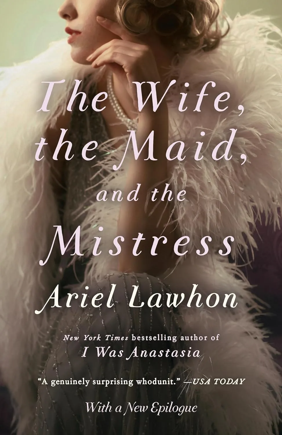 The Wife, The Maid and the Mistress by Ariel Lawhon