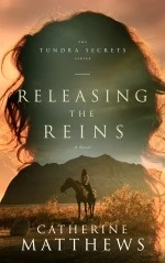 Releasing the Reins by Catherine Matthews