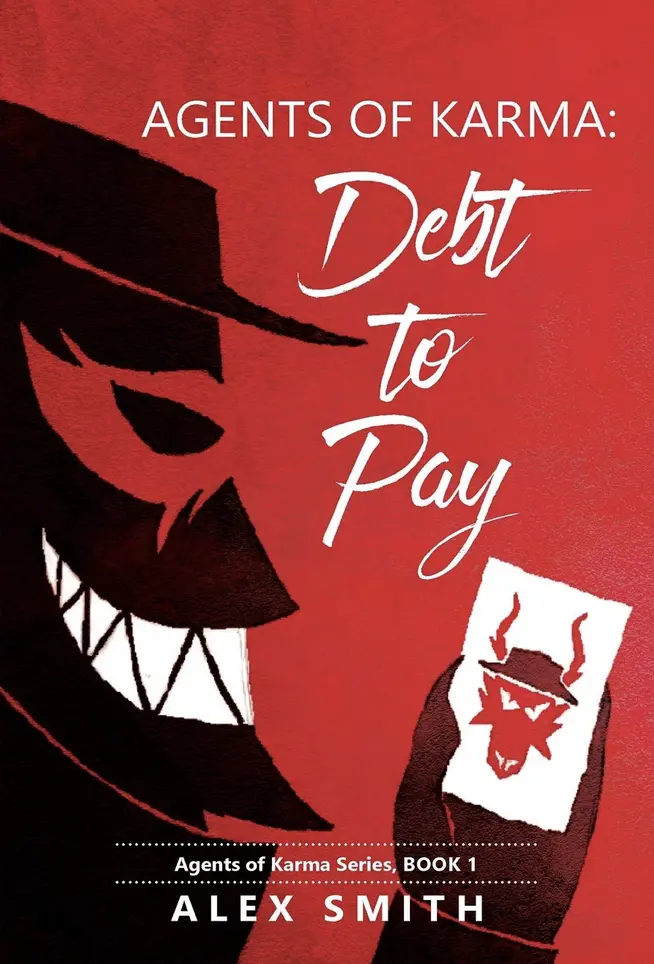 Agents of Karma: Debt to Pay by Alex Smith