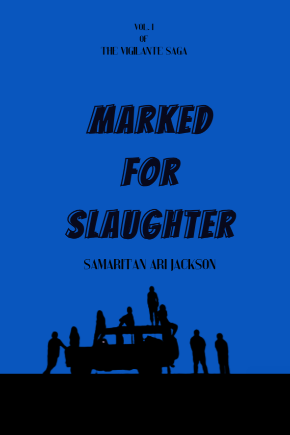 Marked for Slaughter by Samaritan Ari Jackson