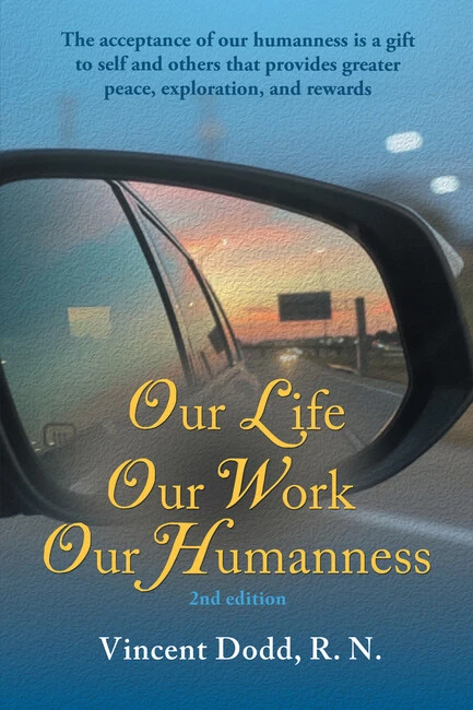 Our Life, Our Work, Our Humanness by Vincent Dodd