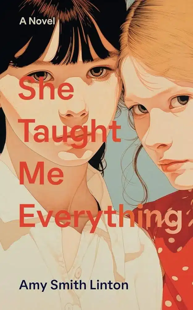 She Taught Me Everything by Amy Smith Linton