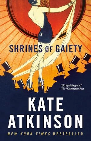 Shrines of Gaiety by Kate Atkinson