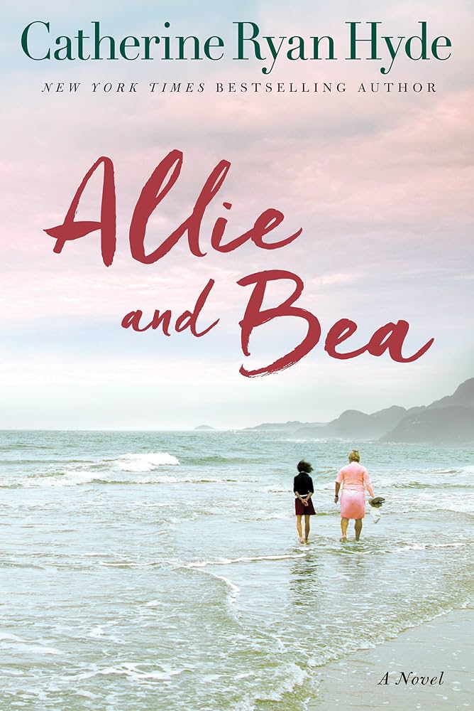 Allie and Bea by Catherine Ryan Hyde