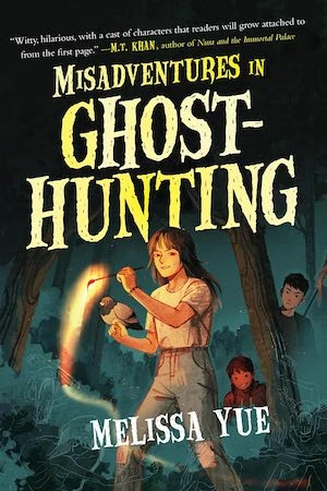 Misadventures in Ghosthunting by Melissa Yue