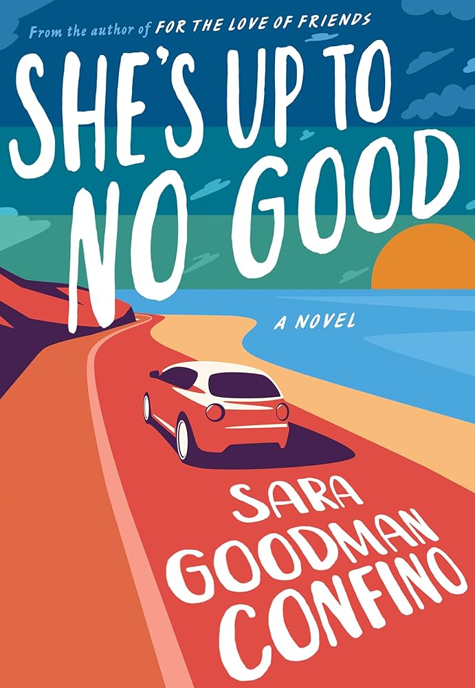 She’s Up to No Good by Sara Goodman Confino