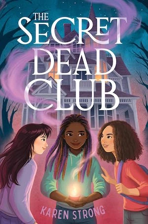 The Secret Dead Club by Karen Strong