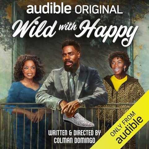 Wild With Happy by Colman Domingo Wild With Happy by Colman Domingo