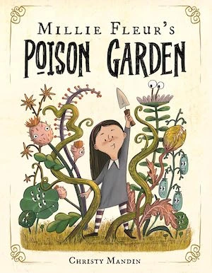 Millie Fleur’s Poison Garden by Christy Mandin