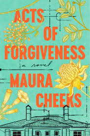 Acts of Forgiveness by Maura Cheeks