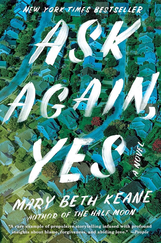 Ask Again, Yes by Mary Beth Keane