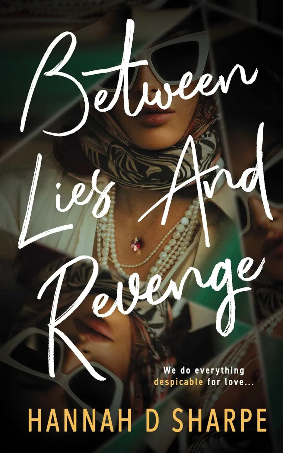 Between Lies and Revenge by Hannah D Sharpe