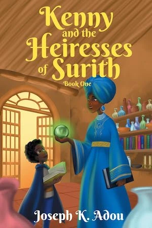 Kenny and The Heiresses of Surith by Joseph Adou