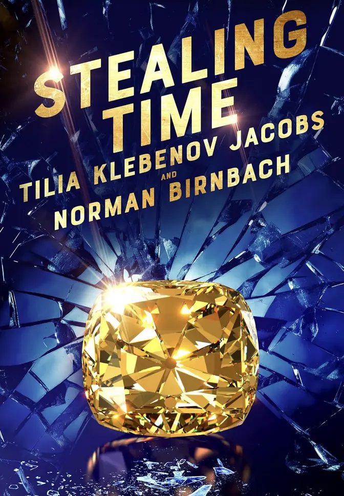 Stealing Time by Tilia Klebenov Jacobs and Norman Birnbach