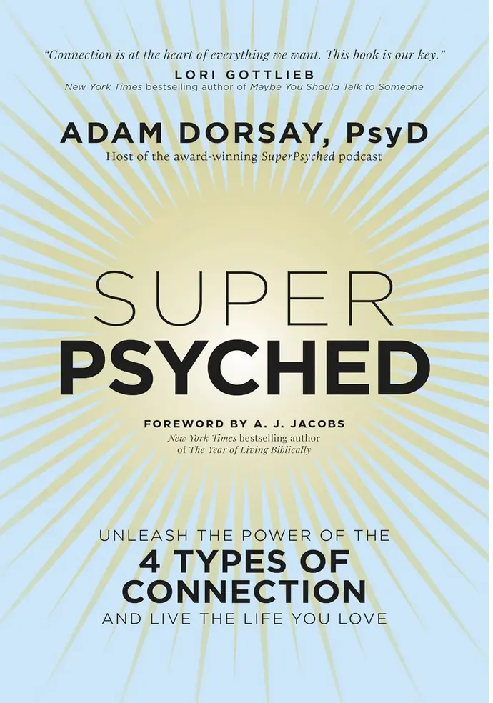 SUPER PSYCHED by Adam Dorsay, PsyD