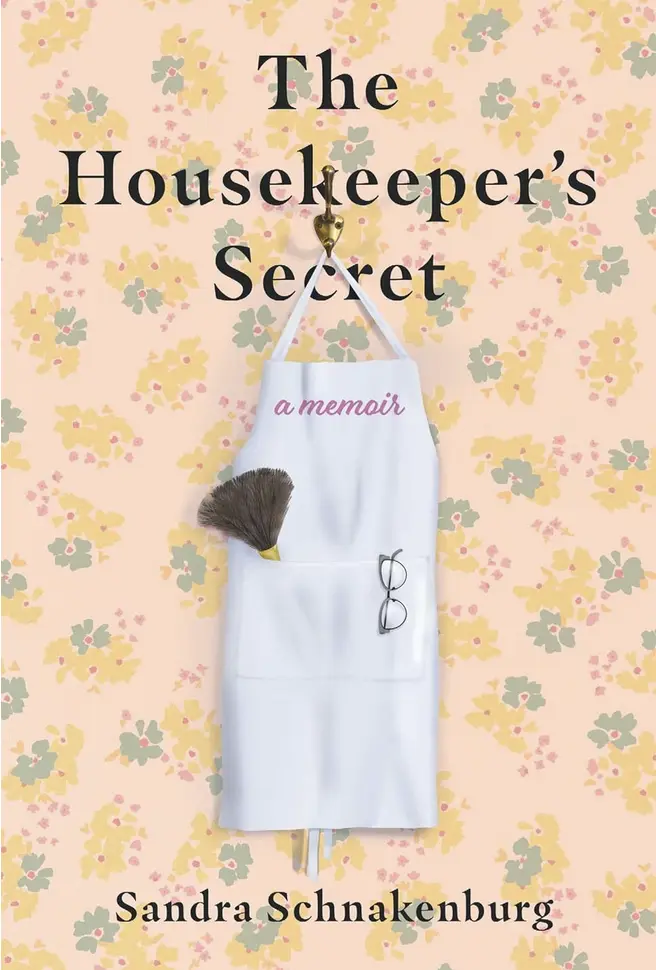 The Housekeeper’s Secret by Sandra Schnakenberg