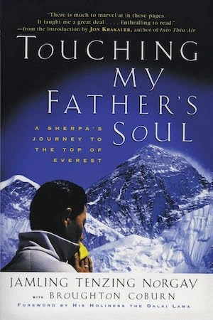 Touching My Father's Soul: A Sherpa's Journey to the Top of Everest by Jamling Tenzing Norgay