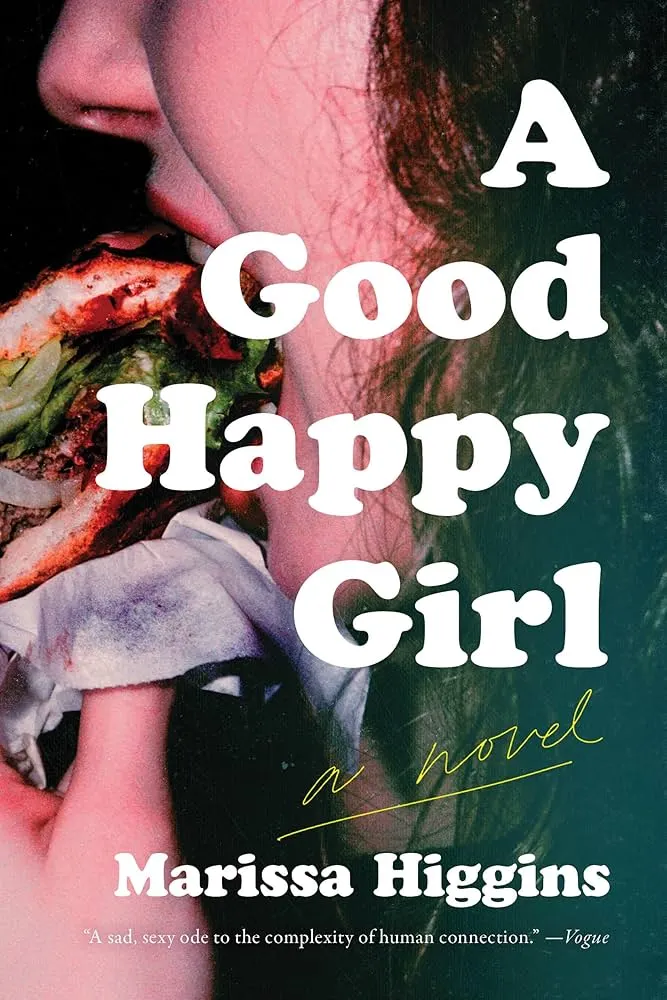 A Good Happy Girl  by Marissa Higgins