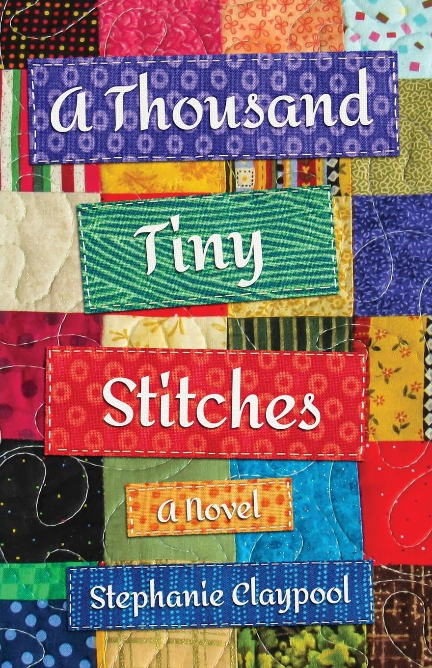 A Thousand Tiny Stitches by Stephanie Claypool