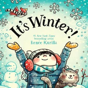 It’s Winter! by Renée Kurilla